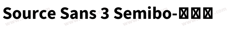 Source Sans 3 Semibo字体转换 Source Sans 3 Semibo字体转换